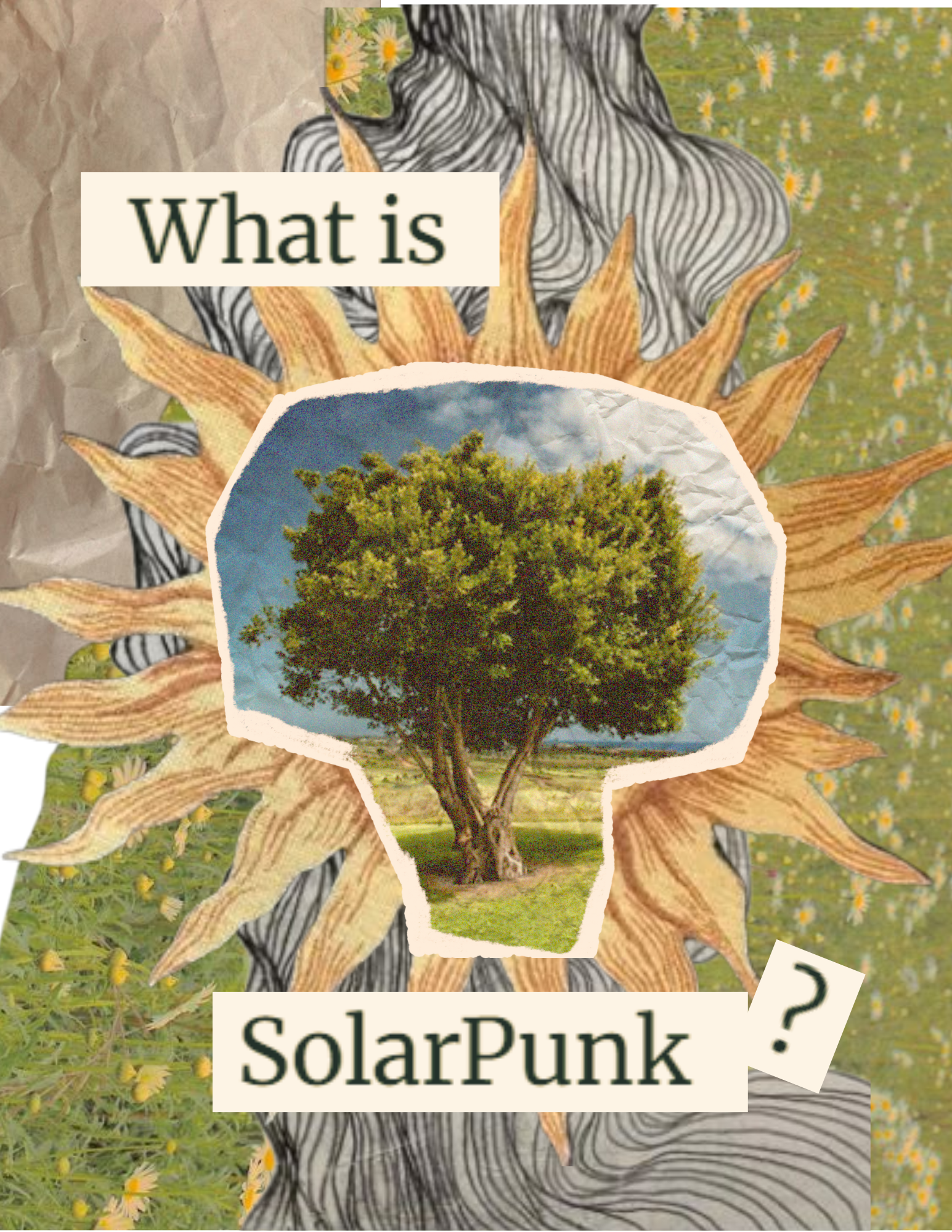 Collaged zine title page saying "What is SolarPunk?" with a photo of a tree in front of a yellow sun and wavy river